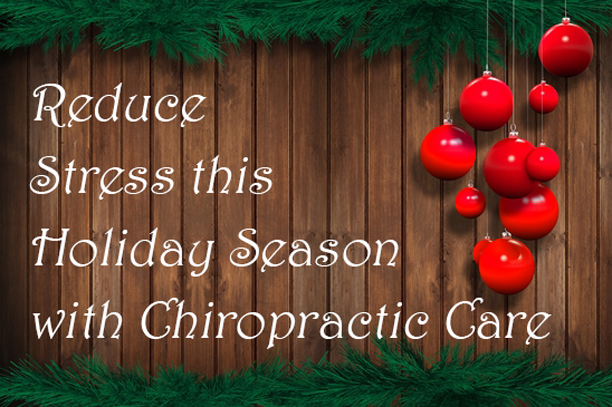Chiropractic Care Reduces Stress, Prevents Injuries During the Holidays