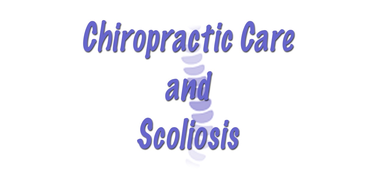 Why is Chiropractic Care so Effective for Scoliosis?
