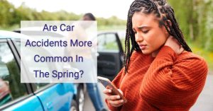Are Car Accidents More Common in The Spring?