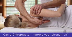 can a chiropractor help improve your circulation?